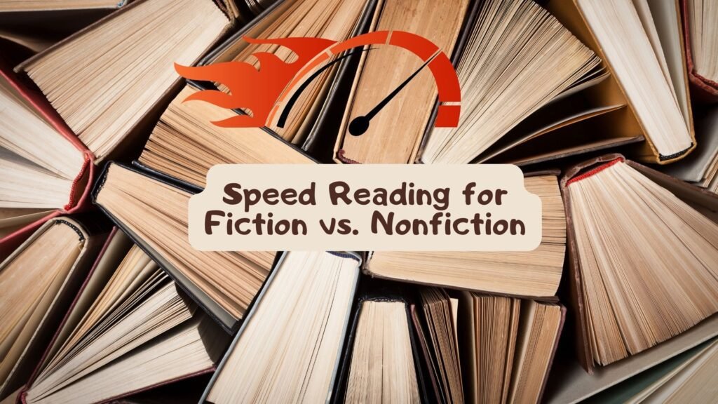 Speed Reading for Fiction vs. Nonfiction
