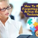 How To Beat Forgetting WIth Active Recall Technique